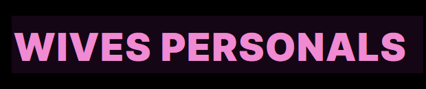 Wives Personals