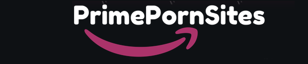 Prime Porn Sites