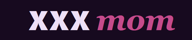 XXX Mom